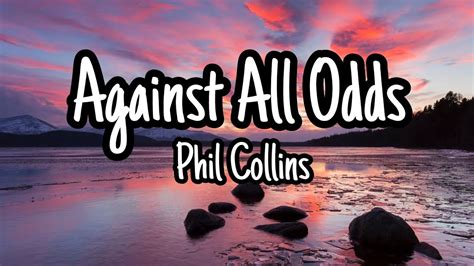 against all odds vertaling|against all odds lyrics.